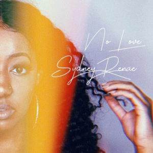 No Love - Sydney Renae