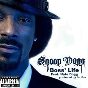 Boss’ Life (Single Version) - Snoop Dogg (Ft. Nate Dogg)