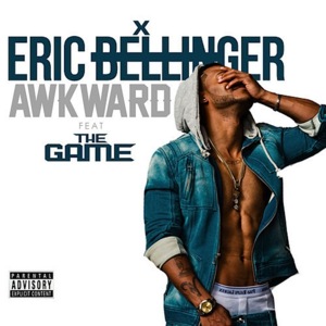 Awkward - Eric Bellinger (Ft. The Game)