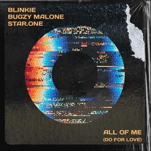 All Of Me (Do For Love) - Blinkie, Bugzy Malone & Star.One