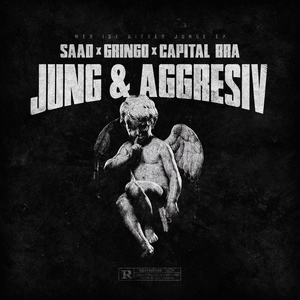 Jung & Aggressiv - Saad, GRiNGO & Capital Bra