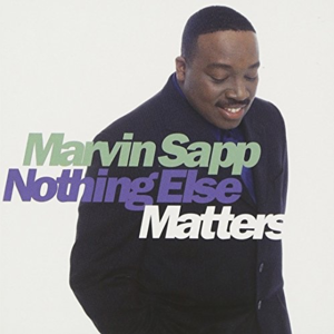 Nothing Else Matters - Marvin Sapp