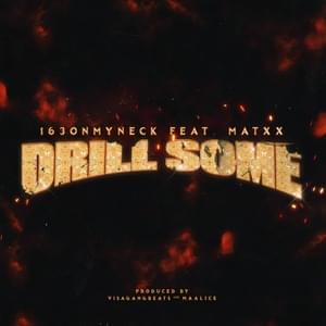 Drill Some - 163ONMYNECK (Ft. MATXX)