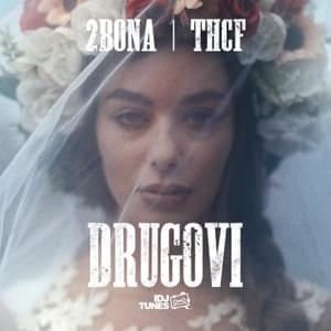 Drugovi - 2Bona & THCF