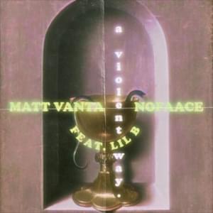 ​a violent way. - MATT VANTA X NOFAACE (Ft. Lil B)