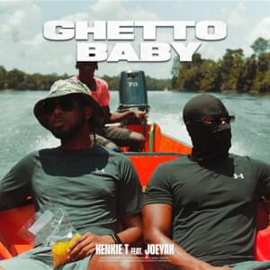 Ghetto Baby - Henkie T (Ft. JoeyAK)