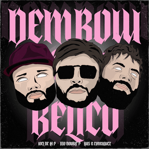 DEMBOW BÉLICO - Tito Double P, Joel De La P & Luis R Conriquez