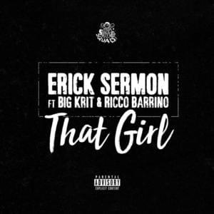 That Girl - Erick Sermon (Ft. Big K.R.I.T. & Ricco Barrino)