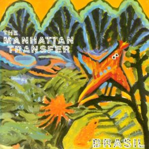 Hear the Voices (Bahia de Todas as Contas) - The Manhattan Transfer