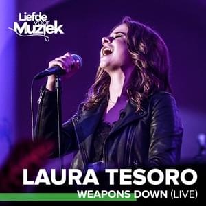 Weapons Down (Uit Liefde voor Muziek) - Laura Tesoro