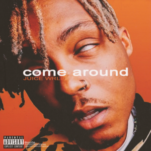 Come Around - Juice WRLD