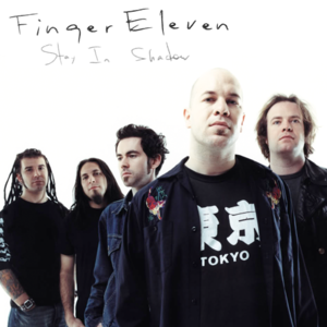 Stay In Shadow - Finger Eleven