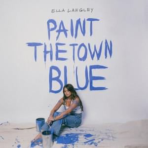 Paint The Town Blue - Ella Langley