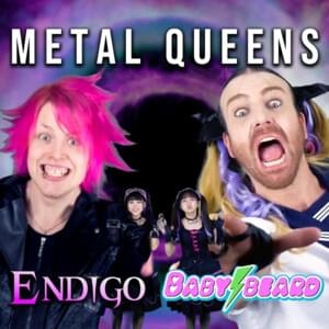 Metal Queens - Endigo (Ft. BABYBEARD (JPN))