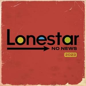 No News (2023 Version) - Lonestar