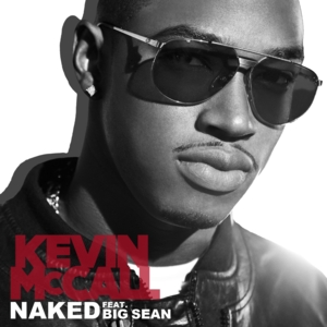 Naked - Kevin McCall (Ft. Big Sean)