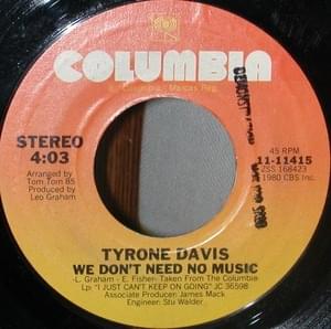 We Don’t Need No Music - Tyrone Davis