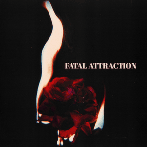 Fatal Attraction - Reed Wonder (Ft. Aurora Olivas)