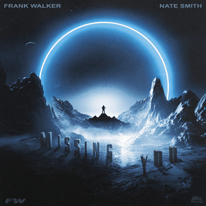 Missing You - Frank Walker (Ft. Nate Smith)