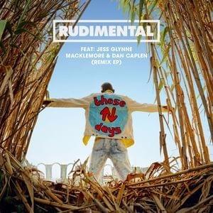 These Days (AJR Remix) - Rudimental (Ft. Dan Caplen, Jess Glynne & Macklemore)