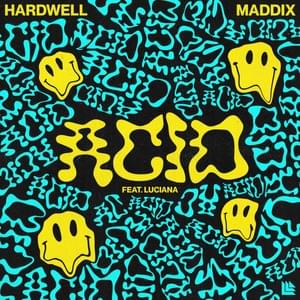 ACID - Hardwell & Maddix (Ft. Luciana)