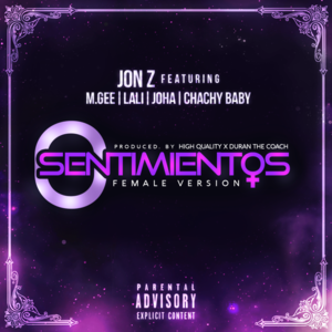 0 Sentimientos (Female Version) - Jon Z (Ft. ChachyBaby, Joha, LaLi (ESP) & M-Gee)