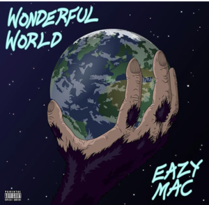 Wonderful World - Eazy Mac