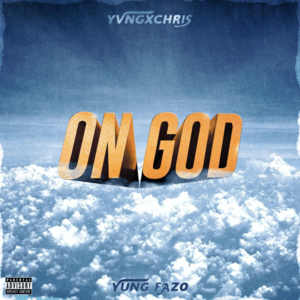 On God! - ​yvngxchris (Ft. Yung Fazo)