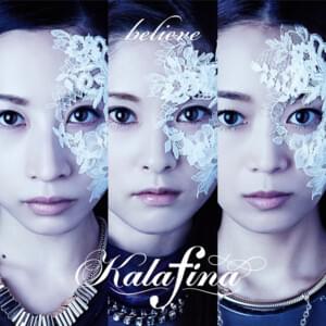 Believe - Kalafina