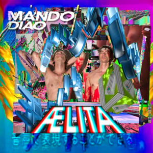 Sweet Wet Dreams - Mando Diao