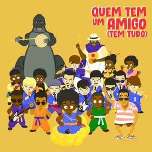 Quem Tem Um Amigo (Tem Tudo) (Remix) - Emicida (Ft. Rashid, 東京スカパラダイスオーケストラ (Tokyo Ska Paradise Orchestra) & Zeca Pagodinho)