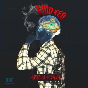 Stress - Kidd Keo