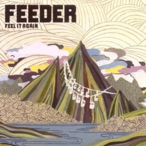 Feel It Again - Feeder