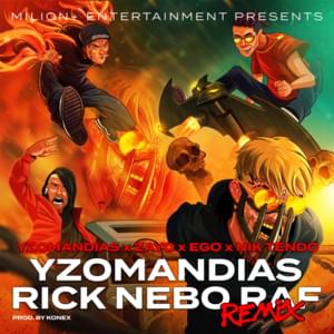 Rick nebo Raf (Remix) - Yzomandias (Ft. Ego, Nik Tendo & Zayo)