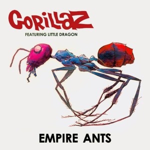 Empire Ants - Gorillaz (Ft. Little Dragon)