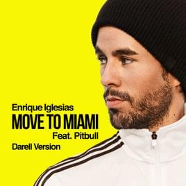 Move To Miami (Darell Version) - Enrique Iglesias (Ft. Darell & Pitbull)