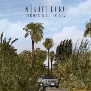 Değmesin Ellerimiz - Nükhet Duru