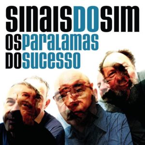 Sinais do Sim - Os Paralamas do Sucesso