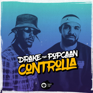 Controlla (Leak) - Drake (Ft. Popcaan)