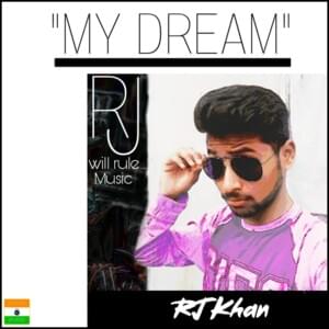 My Dream - RJ Khan