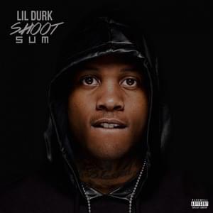 Shoot Sum - Lil Durk