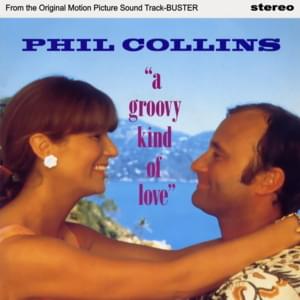 A Groovy Kind of Love - Phil Collins