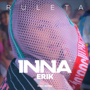 Ruleta - INNA (Ft. Erik Frank)