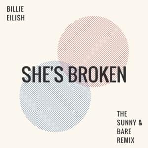 ​sHE’S brOKen (SUNNY & BARE Remix) - Billie Eilish