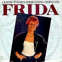 I Know There’s Something Going On - Anni-Frid Lyngstad