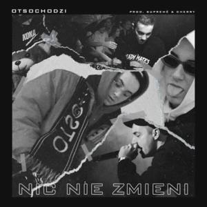 Nic nie zmieni - Otsochodzi