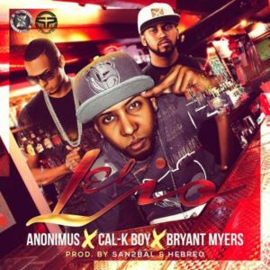 El Lio - Cal-K Boy (Ft. Anonimus & Bryant Myers)