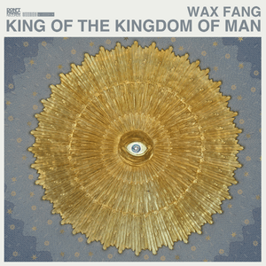 King of the Kingdom of Man - Wax Fang (Ft. Jacob Heustis & Scott Carney)