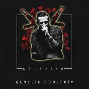 Gençlik Günlerim - Gazapizm