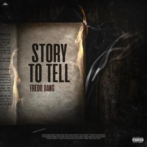 Story to Tell - Fredo Bang